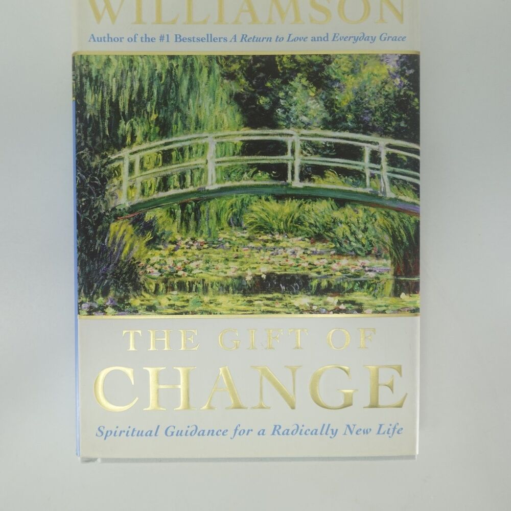 The Gift of Change Marianne Williamson 2004 First Edition Spiritual Guidance